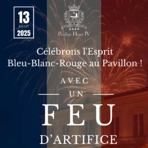 Le 13 Juillet au Pavillon Henri IV